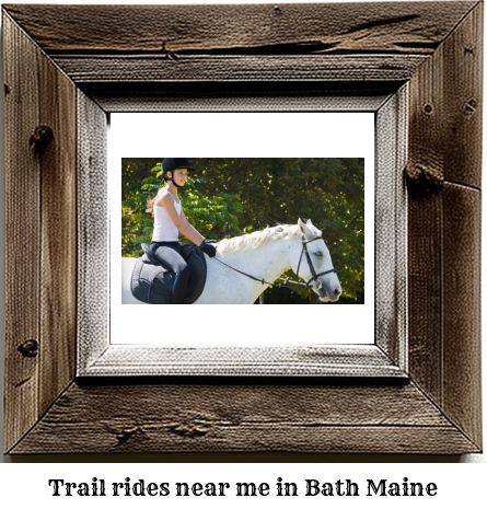 trail rides near me in Bath, Maine